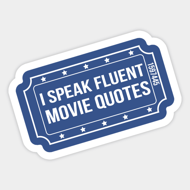 I speak fluent movie quotes Sticker by Portals